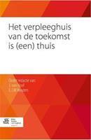 Het verpleeghuis van de toekomst is (een) thuis