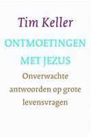 Ontmoetingen met Jezus - Tim Keller