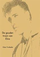 De gouden troon van Elvis - Frits Verhulst