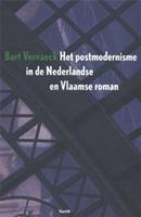 Het postmodernisme in de Nederlandse en Vlaamse roman