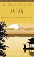 Fantastische verhalen uit Japan - Bert Oosterhout - ebook
