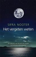 Het vergeten weten - Sifra Nooter