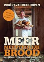 Meer meesterlijk brood - Robert van Beckhoven