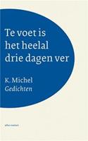 Te voet is het heelal drie dagen ver - K. Michel