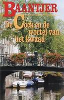 Baantjer: De Cock en de wortel van het kwaad - A.C. Baantjer