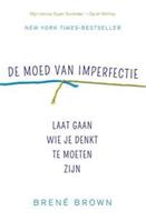 De moed van imperfectie - BrenÃ© Brown
