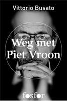 Weg met Piet Vroon