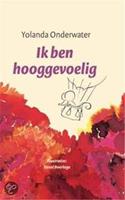 Ja, ik ben hooggevoelig