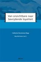 Van onzichtbare naar bevrijdende loyaliteit