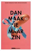 Dan maak je maar zin