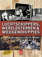 Luchtschippers, wereldsterren en weekendhippies