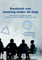 Kwaliteit van toetsing onder de loep. Handvatten om de kwaliteit van toetsing in het hoger onderwijs te analyseren, verbeteren en borgen