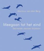 Meegaan tot het einde - Marinus van den Berg