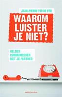 Waarom luister je niet?