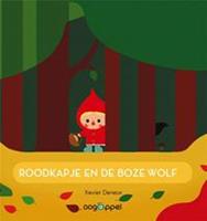 Roodkapje en de boze wolf - Xavier Deneux