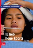 Ik heb hoge koorts