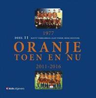 Oranje toen en nu - Matty Verkamman, Jaap Visser en Henk Hoijtink