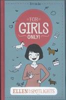 For Girls Only!: 15 Ellen in de spotlights - Hetty van Aar