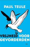 Vrijheid voor gevorderden - Paul Teule - ebook