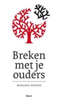 Breken met je ouders - Marloes Hospes - ebook