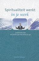 Spiritualiteit werkt in je werk