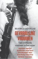 Gevaarlijke vrouwen - Beatrice de Graaf - ebook