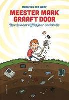 Meester Mark graaft door