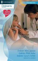 Dokter Alex passie ; Dokter Phils baby ; Dokter Luca's liefde