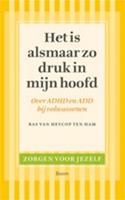 Het is alsmaar zo druk in mijn hoofd