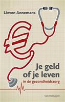 Je geld of je leven in de gezondheidszorg