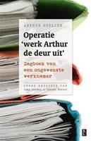 Operatie 'werk Arthur de deur uit'