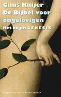 De Bijbel voor ongelovigen 1 Het begin. Genesis - Guus Kuijer