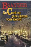 Baantjer: De Cock en geen excuus voor moord - A.C. Baantjer