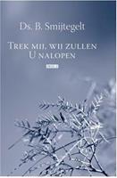 Trek mij, wij zullen U nalopen