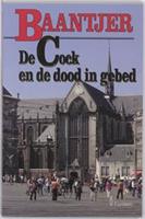 Baantjer: De Cock en de dood in gebed - A.C. Baantjer