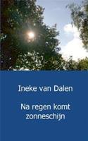 Na regen komt zonneschijn - Ineke van Dalen