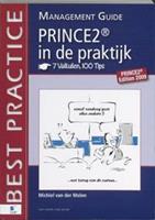 PRINCE2Â® in de praktijk - 7 Valkuilen, 100 Tips - Management guide