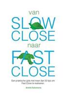 Van slow close naar fast close