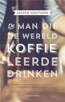 De man die de wereld koffie leerde drinken