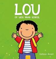 Lou op weg naar school - Kathleen Amant