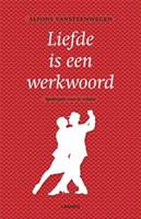 Liefde is een werkwoord - Alfons Vansteenwegen