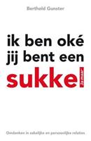 Ik ben oke - jij bent een sukkel