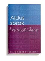 Aldus sprak Heraclitus