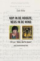 Kop in de hoogte, neus in de wind - Dick Witte