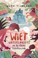 Wiet Waterlanders: Wiet Waterlanders en de kleine Caroluscode - Mark Tijsmans