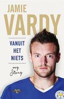 Vanuit het niets - Jamie Vardy - ebook