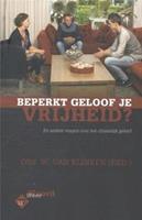 Beperkt geloof je vrijheid?