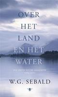 Over het land en over het water - W.G. Sebald