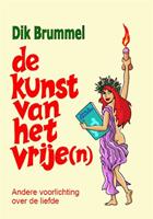 De kunst van het vrije(n) - Dik Brunmmel - ebook