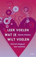 Leer voelen wat je wilt voelen